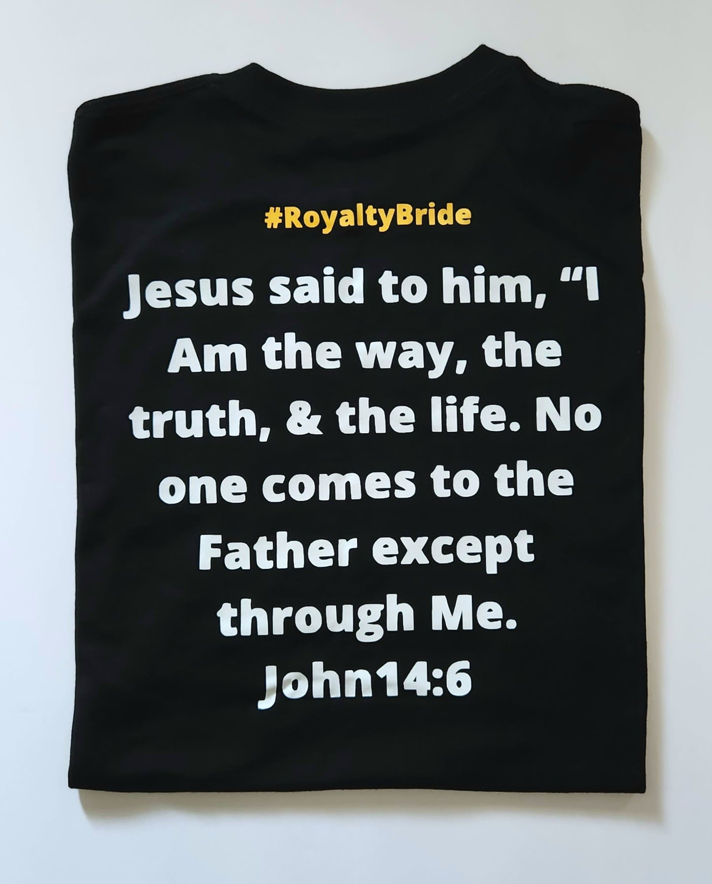 "THE WAY. THE TRUTH. THE LIFE" T-Shirt (Unisex)