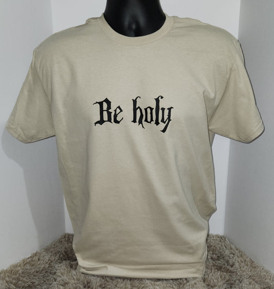 "BE HOLY" T-Shirt (Unisex)