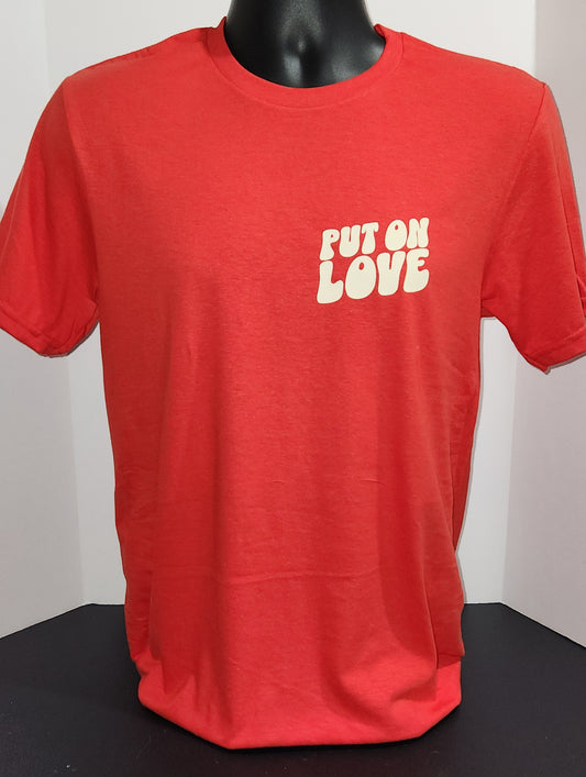 "PUT ON LOVE" Red Unisex T-Shirt