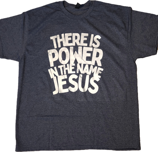 There Is Power In The Name JESUS